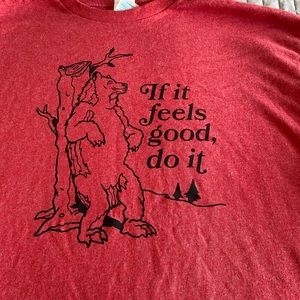 If it feels good, do it! men’s T-shirt